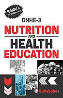 IGNOU DNHE-03 - Nutrition and Health Education, Latest Help Book Edition IGNOU DNHE-03 - Nutrition and Health Education, Latest Help Book Edition
