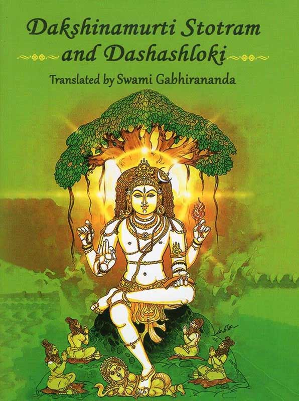 Dakshinamurti Stotra and Dasasloki Dakshinamurti Stotra and Dasasloki