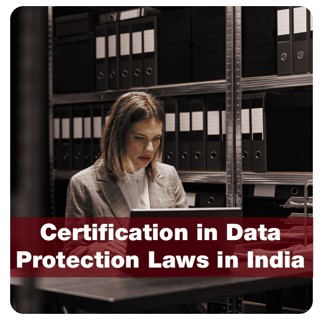 Certification in Data Protection Laws of India – CDPP-I-6 Months-1
