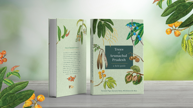 Trees of Arunachal: a Field Guide Trees of Arunachal: a Field Guide