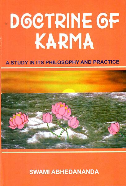 Doctrine of Karma - A Study in its Philosophy and Practice