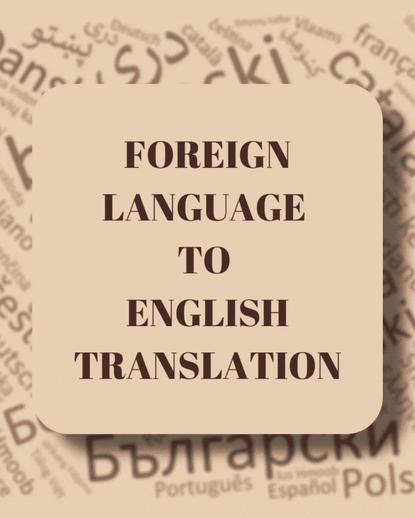 Foreign Language to English Foreign Language to English