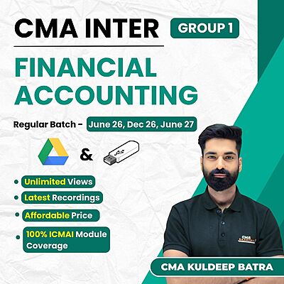 CMA Inter Financial Accounting (Group 1) By CMA Kuldeep Batra