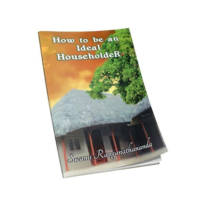 How To Be An Ideal Householder How To Be An Ideal Householder