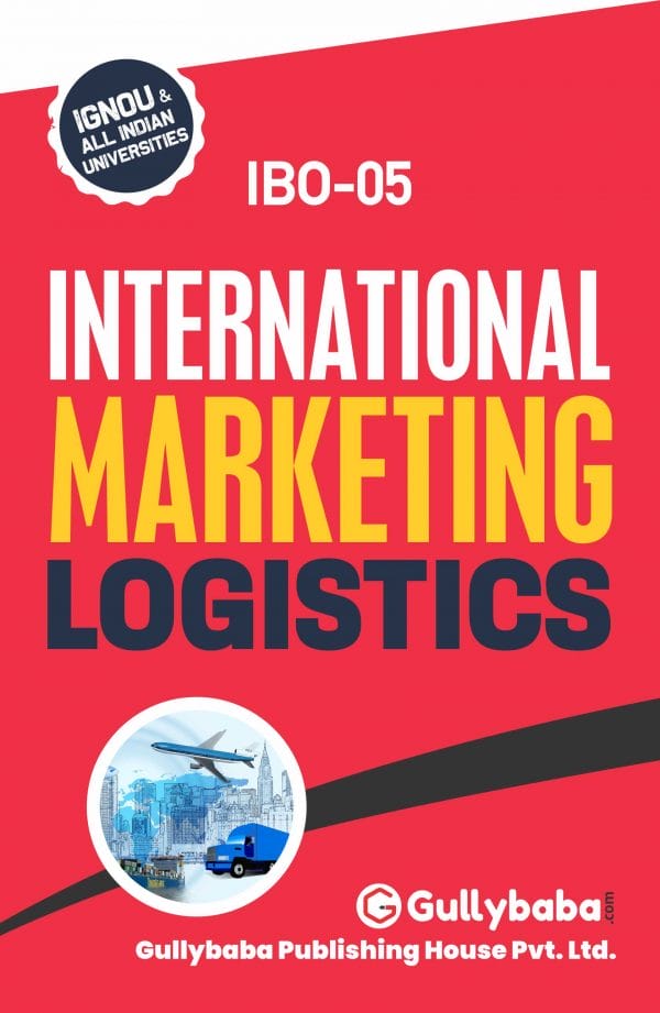 IGNOU IBO-05 - International Marketing Logistics, Latest Help Book Edition