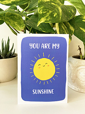 You Are My Sunshine Card I Cute Sunshine Greeting Card