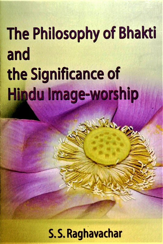 The Philosophy of Bhakti and Significance of Hindu Image-worship