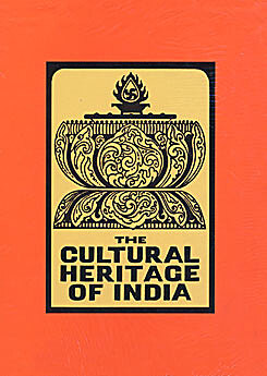 The Cultural Heritage of India (Vol.8)