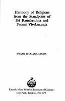 Harmony of Religions: From the standpoint of Sri Ramakrishna and Swami Vivekananda