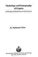 Ganesha: Mythology and Iconography