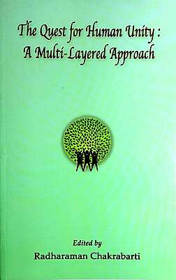 The Quest for Human Unity : A Multi-Layered Approach