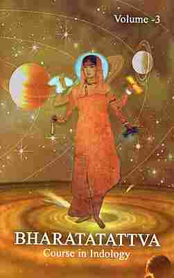 Bharatatattva - Course in Indology (Vol - 3)