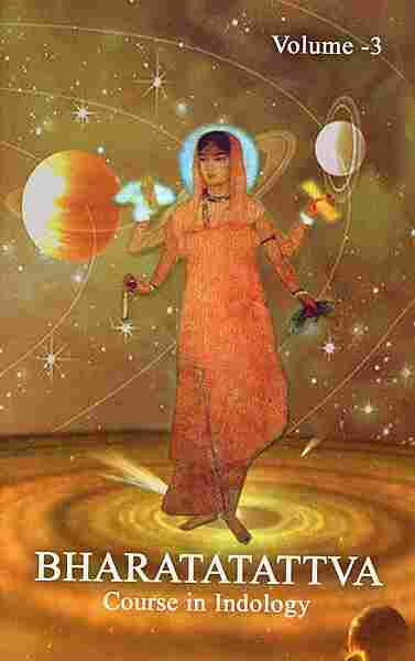 Bharatatattva - Course in Indology (Vol - 3) Bharatatattva - Course in Indology (Vol - 3)