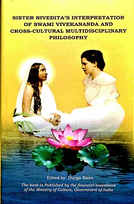 Sister Nivedita's Interpretation of Swami Vivekananda and Cross-Cultural Multidisciplinary Philosophy