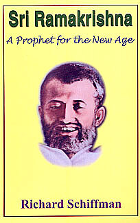 Sri Ramakrishna: A Prophet for the New Age