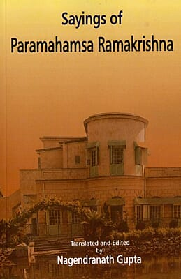 Sayings of Paramahamsa Ramakrishna