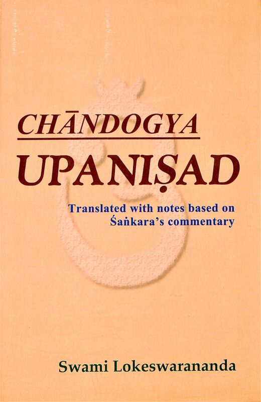 Chandogya Upanishad (Sw. Lokeswarananda)