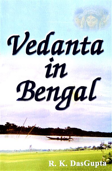 Vedanta in Bengal Vedanta in Bengal