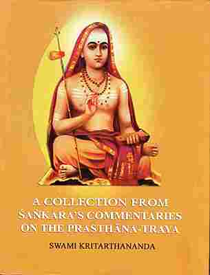 A Collection from Sankara's Commentaries on the Prasthana Traya