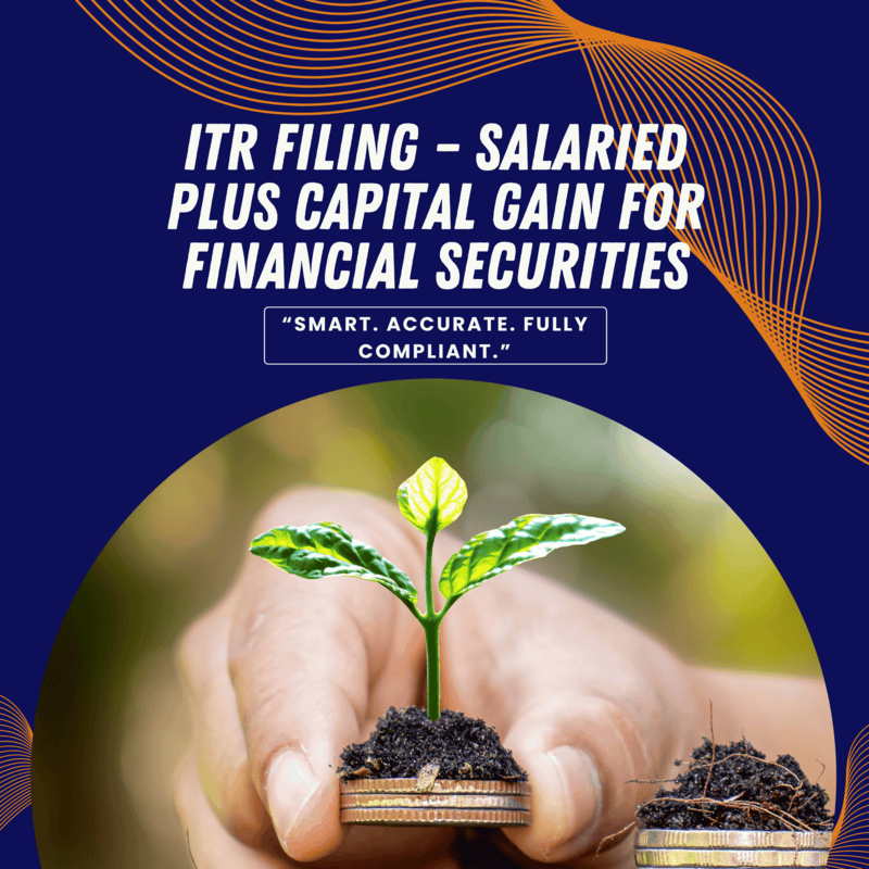 ITR Filling - Salaried Plus Capital Gain for financial securities