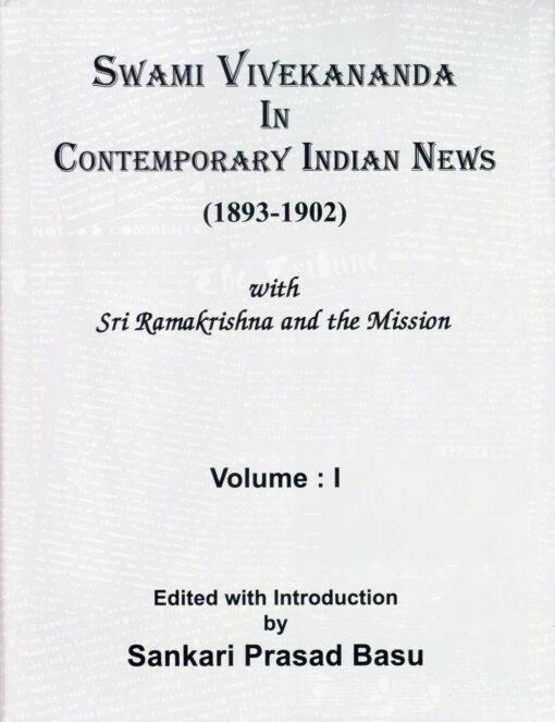 Swami Vivekananda in Contemporary Indian News Vol. 1