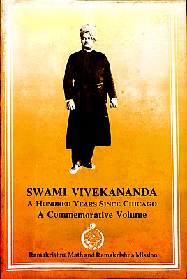 Swami Vivekananda: Hundred Years Since Chicago: Commemorative Volume