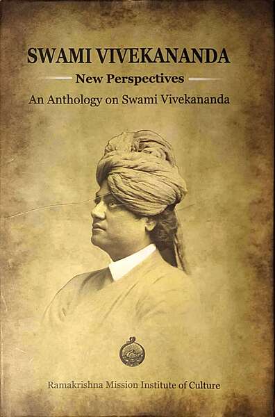 Swami Vivekananda New Perspectives - Anthology Swami Vivekananda New Perspectives - Anthology