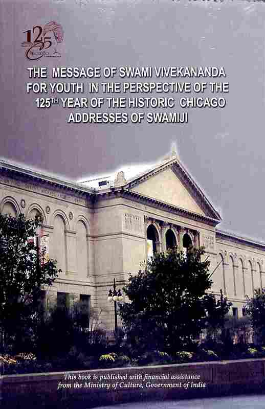 The Message of Swami Vivekananda For Youth in the perspective of Chicago Addresses