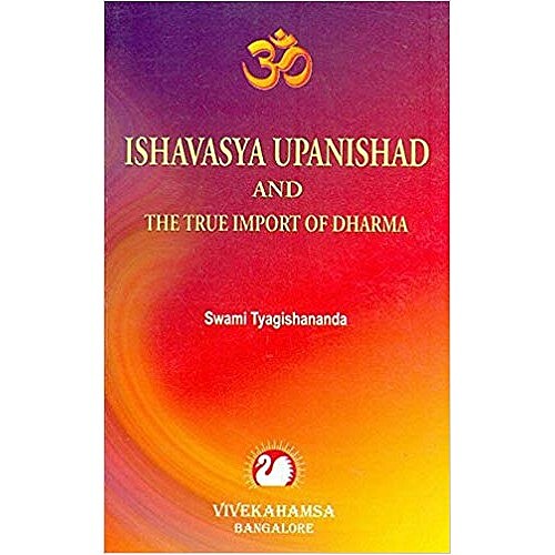 Ishavasya Upanishad and The Ture Import of Dharma (English) (Paperback)
