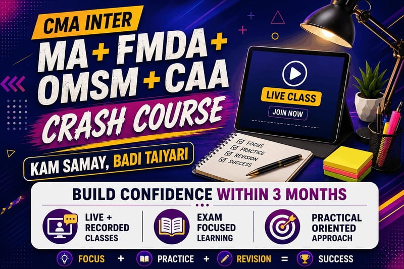 CMA Inter Group 2 (MA + OMSM + FMDA + CAA) Crash Course Combo By CA Satish Jalan, CMA Rahil Singhal, CA Anirudh Singhania, CA Satish Sureka & CGMA Suraj Kr Gupta for Dec 26 CMA Inter Group 2 (MA + OMSM + FMDA + CAA) Crash Course Combo By CA Satish Jalan, CMA Rahil Singhal, CA Anirudh Singhania, CA Satish Sureka & CGMA Suraj Kr Gupta for Dec 26