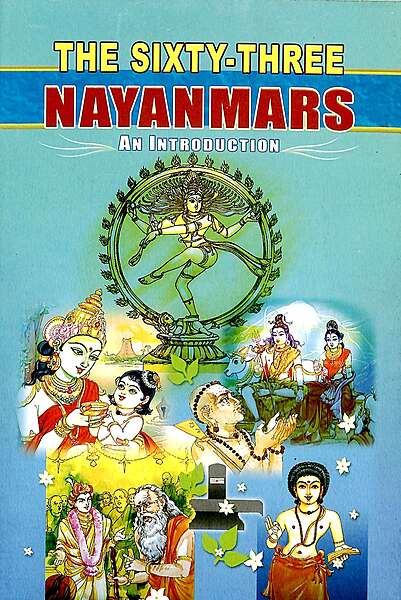 The Sixty-three Nayanmars: An Introduction