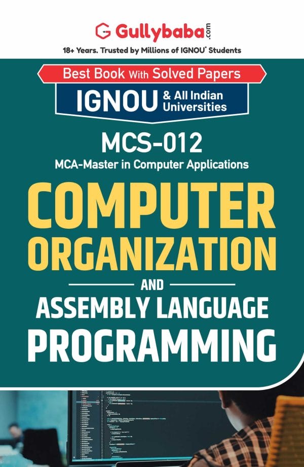 IGNOU MCS-12 - Computer Organization and ALP, Latest Help Book Edition