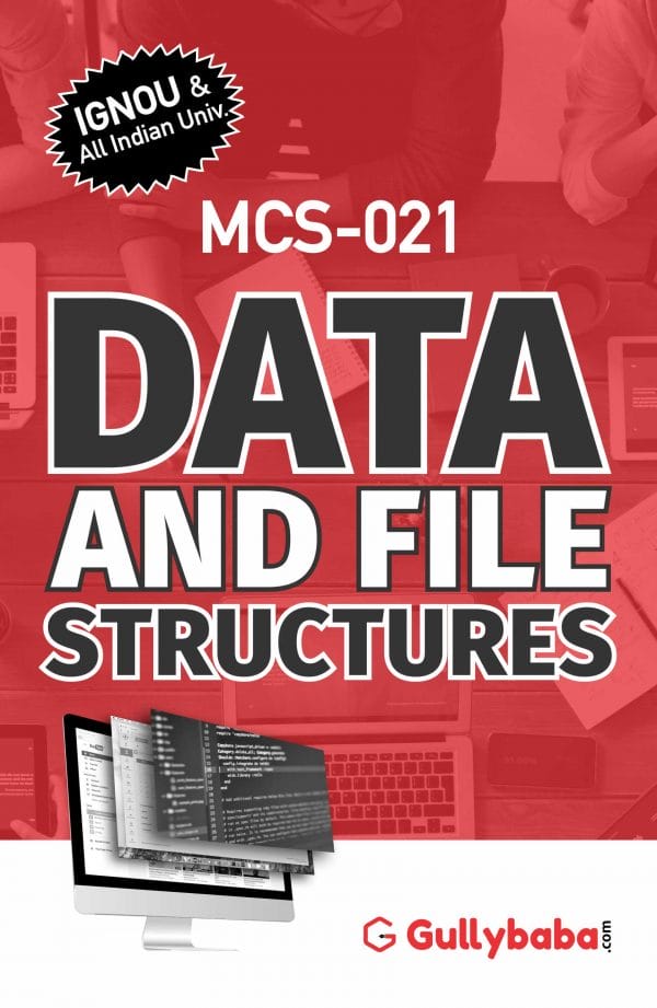 IGNOU MCS-21 - Data and File Structures, Latest Help Book Edition