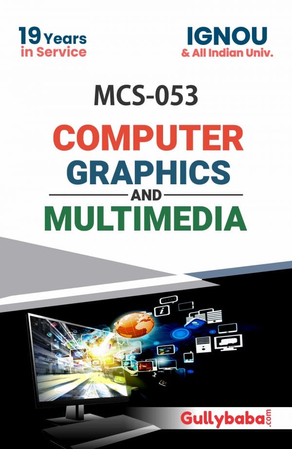 IGNOU MCS-53 - Computer Graphics and Multimedia, Latest Help Book Edition