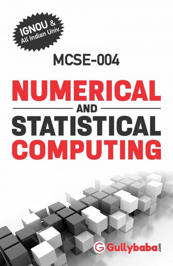 IGNOU MCSE-04 - Numerical and Statistical Computing, Latest Help Book Edition