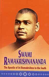Swami Ramakrishnananda: Apostle of Sri Ramakrishna to the South