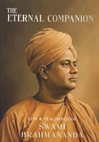 The Eternal Companion: Life and Teachings of Swami Brahmananda