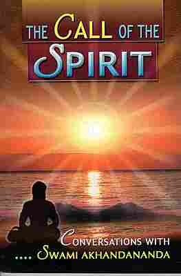 The Call of the Spirit: Conversations with Swami Akhandananda