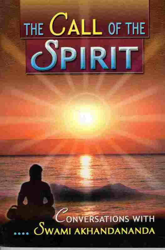 The Call of the Spirit: Conversations with Swami Akhandananda