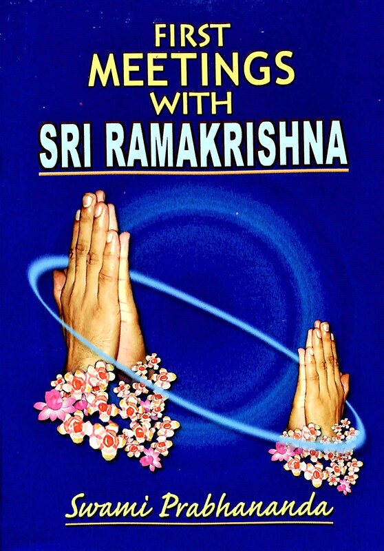 First Meetings with Sri Ramakrishna