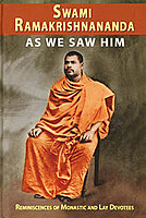 Swami Ramakrishnananda As We Saw Him: Reminiscences of Monastic and Lay Devotees