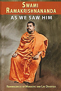 Swami Ramakrishnananda As We Saw Him: Reminiscences of Monastic and Lay Devotees