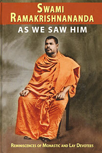 Swami Ramakrishnananda As We Saw Him: Reminiscences of Monastic and Lay Devotees