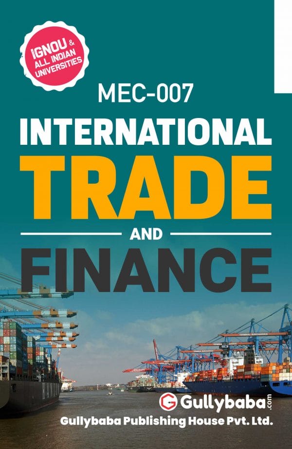 IGNOU MEC-07 - International Trade and Finance, Latest Help Book Edition