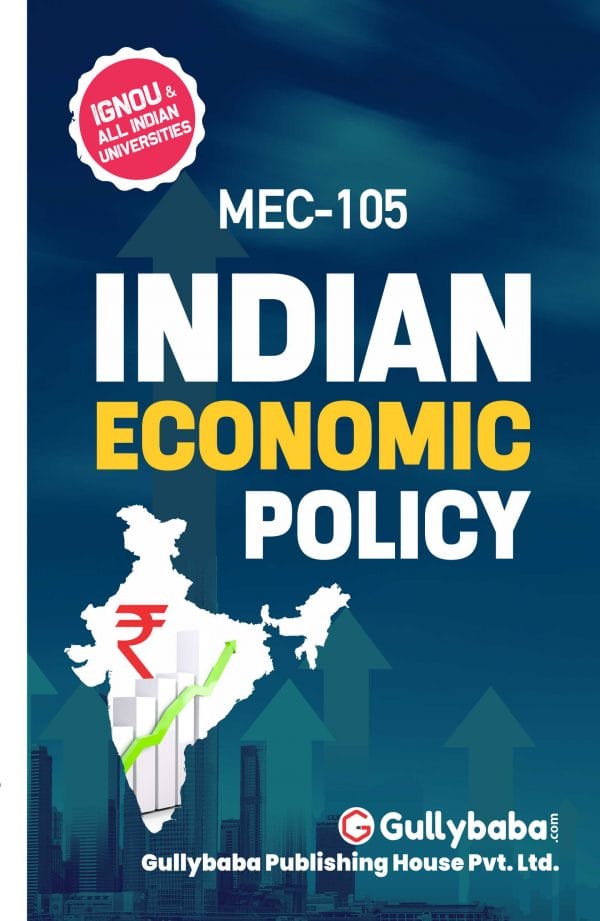 IGNOU MEC-105 - Indian Economic Policy, Latest Help Book Edition IGNOU MEC-105 - Indian Economic Policy, Latest Help Book Edition