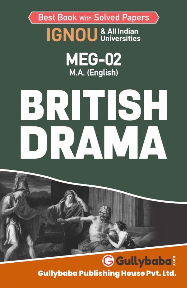 IGNOU MEG-02 - British Drama, Latest Help Book Edition IGNOU MEG-02 - British Drama, Latest Help Book Edition