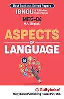 IGNOU MEG-04 - Aspects of Language, Latest Help Book Edition IGNOU MEG-04 - Aspects of Language, Latest Help Book Edition