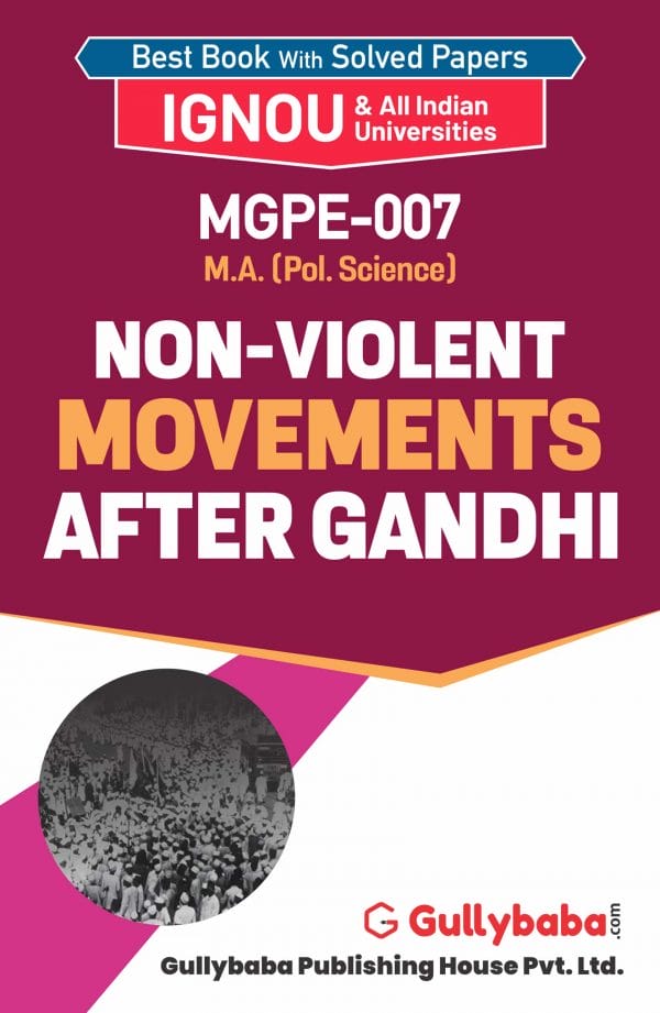 IGNOU MGPE-07 - Non-Violent Movements After Gandhi, Latest Help Book Edition