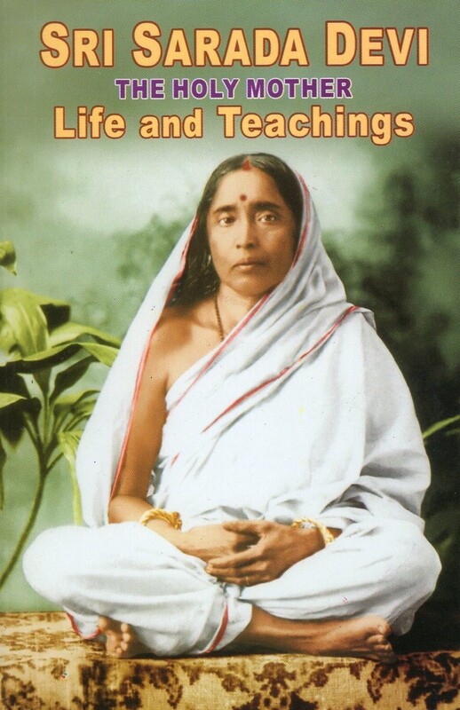 Sri Sarada Devi: Life and Teachings