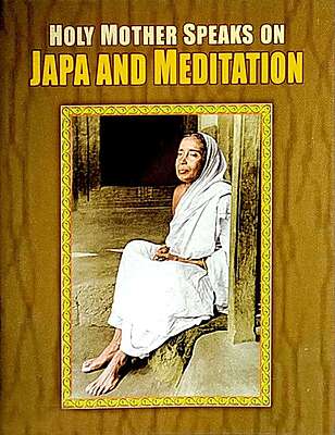 Holy Mother Speaks On Japa And Meditation